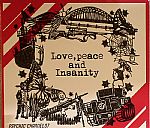 Love, Peace And Insanity