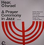 Hear O Israel: A Prayer Ceremony In Jazz