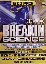 Breakin Science Vol 1: Sat 23rd Feb 2002 @ The Rex Music Arena London