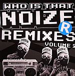 Who Is That Noize Remixes Volume 2
