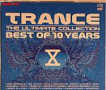 Trance: The Ultimate Collection Best Of 10 Years