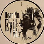 Hear Nu Evil Vol 3