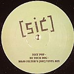 Be Your Dog (Mojo Filter's (Sic) Vinyl mix)