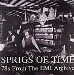 Sprigs Of Time: 78s From The EMI Archive