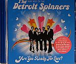 The Very Best Of The Detroit Spinners: Are You Ready For Love?