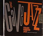 Le Cave Jazz: Italian Modern Jazz