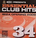 DMC Essential Club Hits 34: Ibiza Opening 2009 (Strictly DJ Use Only)