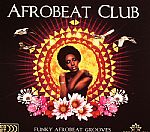 Afrobeat Club: Funky Afrobeat Grooves