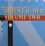 Oriental Dub Volume Two