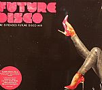 Future Disco: The Extended Future Disco Mix