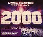 Dave Pearce The Dance Years 2000