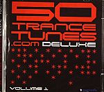50 Trance Tunes Com: Deluxe Volume 1