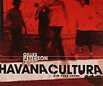 Gilles Peterson Presents Havana Cultura: New Cuba Sound