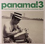 Panama! 3: Calypso Panameno Guajira Jazz & Cumbia Tipica On The Isthmus 1960-75