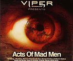 Viper presents Acts Of Mad Men