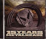 15 Years Of Metalheadz