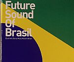 Future Sound Of Brasil: Electronic Dance Music Made In Brasil