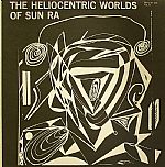 The Heliocentric Worlds Of Sun Ra