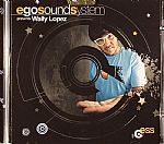 Ego Sound System Presents Wally Lopez
