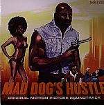 Mad Dog's Hustle: Original Motion Picture Soundtrack