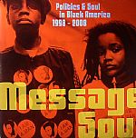 Message Soul: Politics & Soul In Black America 1998-2008