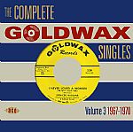 The Complete Goldwax Singles: Volume 3 1967-1970