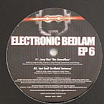 Electronic Bedlam EP 6