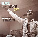 Black Man's Cry: The Inspiration Of Fela Kuti