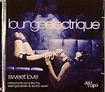 Lounge Electrique: Sweet Love