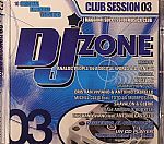 DJ Zone 03: Club Session Vol 3