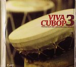 Viva Cubop 3: The Essential Latin & Afro-Cuban Jazz Collection