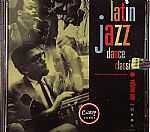 Latin Jazz Dance Classics Volume One