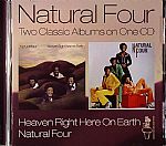 Natural Four/Heaven Right Here On Earth : Two Classic Albums On One CD