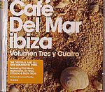 Cafe Del Mar Ibiza: Volumen Tres Y Cuatro