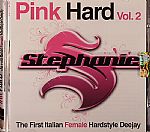 Pink Hard Vol 2: Stephanie The First Italian Female Hardstyle Deejay
