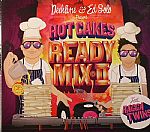 Hot Cakes: Ready Mix Volume II