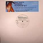 Soul Source Remixed Fevers EP Part 3