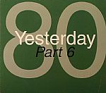 80 Yesterday: Part 6