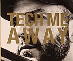 Tech Me Away