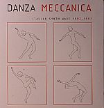 Danza Meccanica: Italian Synth Wave 1982-1987