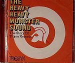 The Heavy Heavy Monster Sound: The Story Of Trojan Records