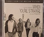 Songs From The Motion Picture: When You're Strange A Film Bout The Doors