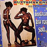 Buttshakers: Soul Part Volume 6: Boogaloo Raw Funk Soul