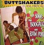 Buttshakers: Soul Party Vol 2: More Soul More Boogaloo More Raw Funk