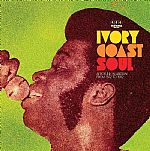 Ivory Coast Soul: Afrofunk In Abdjan From 1972 To 1982