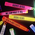 We Can Have It All (Sigma remix)