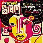 The Sound Of Siam: Leftfield Luk Thung Jazz & Molam In Thailand 1965-75