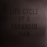 Life Cycle Of A Paranoid Man