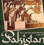 Pakistan: Folk & Pop Instrumentals 1966-1976
