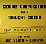 Groove Corporation Meets Twilight Circus